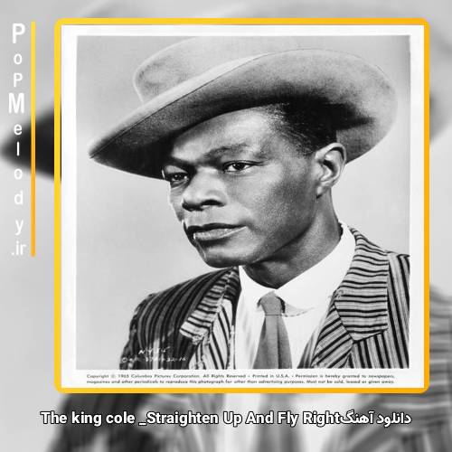 دانلود آهنگ Nat King cole Straighten Up And Fly Right